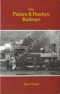 Book cover of The Padarn & Penrhyn Railways and their associated systems  by TURNER, Susan 